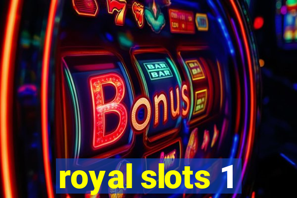 royal slots 1